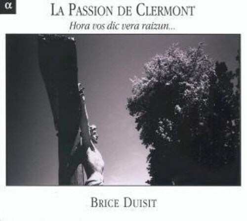 CD диск Duisit, Brice: La Passion de Clermont: Hora Vos Dicvera Raizun
CD диск Duisit, Brice: La Passion de Clermont: Hora Vos Dicvera Raizun