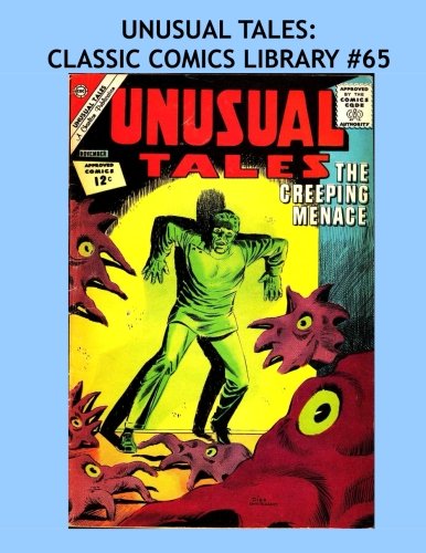 Unusual Tales: Classic Comics Library #65: Extraordinary Stories Never Before Told - Third of Four Giant Volumes - Issues #26-37 - Over 350 Pages - All Stories - No Ads
Unusual Tales: Classic Comics Library #65: Extraordinary Stories Never Before Told - Third of Four Giant Volumes - Issues #26-37 - Over 350 Pages - All Stories - No Ads