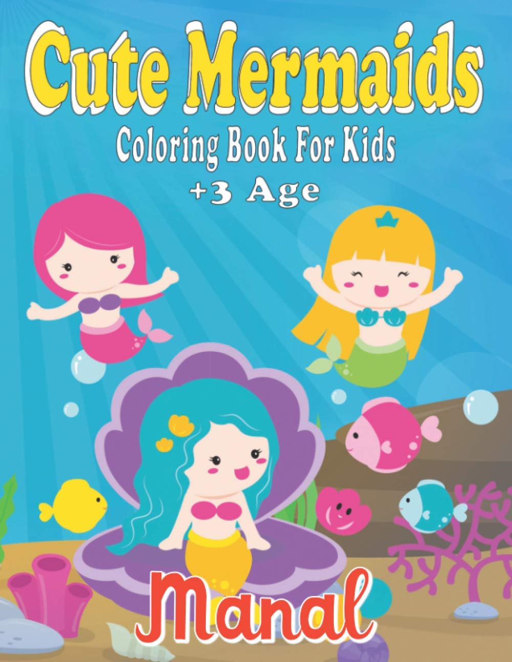 Cute Mermaids Coloring Book For Kids + 3 Age: Mermaid Coloring Book for Kids Ages 4-8: 40 Unique and Beautiful Mermaid Coloring Pages (Children’s Books Gift Ideas) (Independently published)
Cute Mermaids Coloring Book For Kids + 3 Age: Mermaid Coloring Book for Kids Ages 4-8: 40 Unique and Beautiful Mermaid Coloring Pages (Children’s Books Gift Ideas) (Independently published)