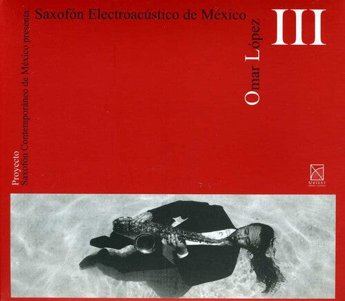 CD диск Suarez / Lopez, Omar: Saxofon Electroacustico de Mexico 
CD диск Suarez / Lopez, Omar: Saxofon Electroacustico de Mexico
