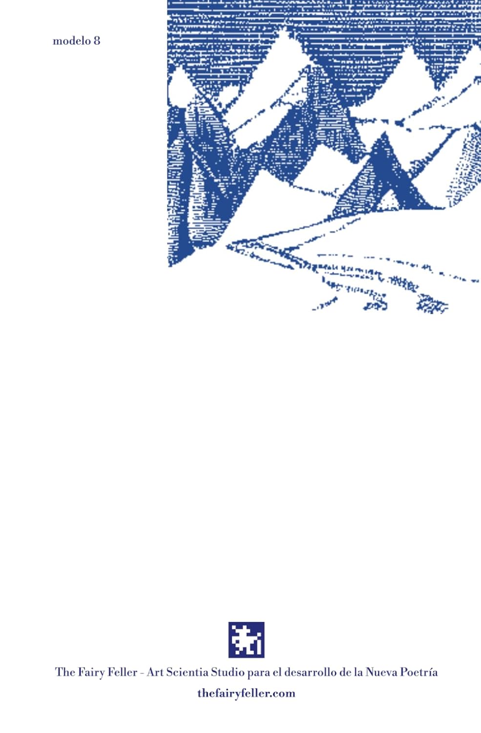 Artefacto de escritura (modelo 8 portada a color interior bn): The Fairy Feller Art Scientia Studio para el desarrollo de la Nueva Poetría (Spanish Edition)
Artefacto de escritura (modelo 8 portada a color interior bn): The Fairy Feller Art Scientia Studio para el desarrollo de la Nueva Poetría (Spanish Edition)