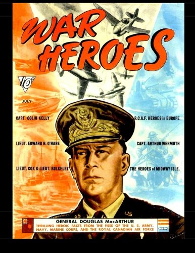 War Heroes #1: Thrilling Heroic War Facts (CreateSpace Independent Publishing Platform)
War Heroes #1: Thrilling Heroic War Facts (CreateSpace Independent Publishing Platform)