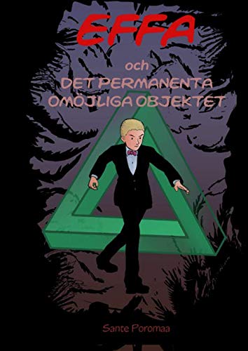 Effa och det Permanenta Omöjliga Objektet (Swedish Edition) (Independently published)
Effa och det Permanenta Omöjliga Objektet (Swedish Edition) (Independently published)