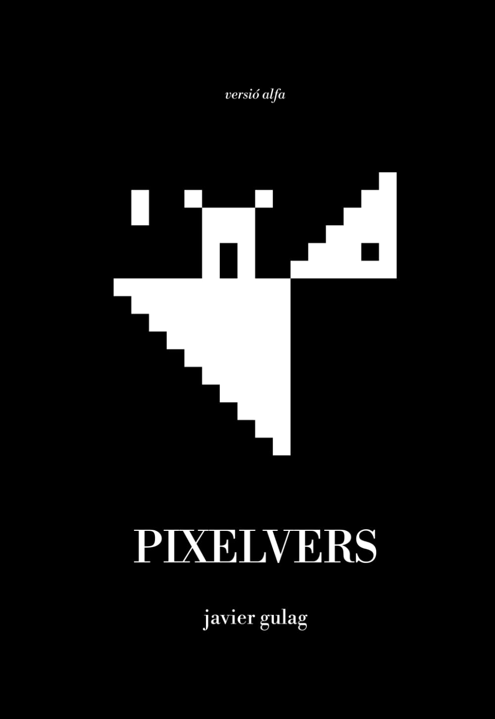 Pixelvers (versió alfa): eina gràfica d'inspiració (Catalan Edition) (Independently published)
Pixelvers (versió alfa): eina gràfica d'inspiració (Catalan Edition) (Independently published)