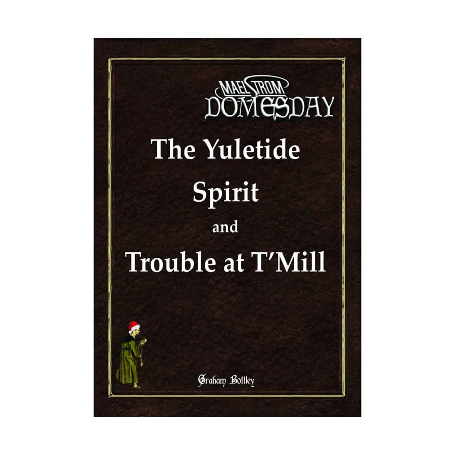 Модуль Yuletide Spirit & Trouble at T'Mill, Maelstrom Domesday
Модуль Yuletide Spirit & Trouble at T'Mill, Maelstrom Domesday