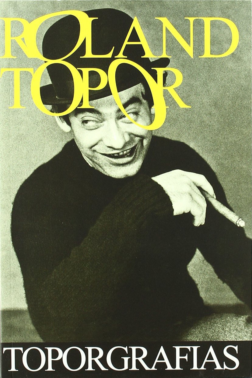 Roland Topor. Toporgrafías (Ediciones Maia)
Roland Topor. Toporgrafías (Ediciones Maia)