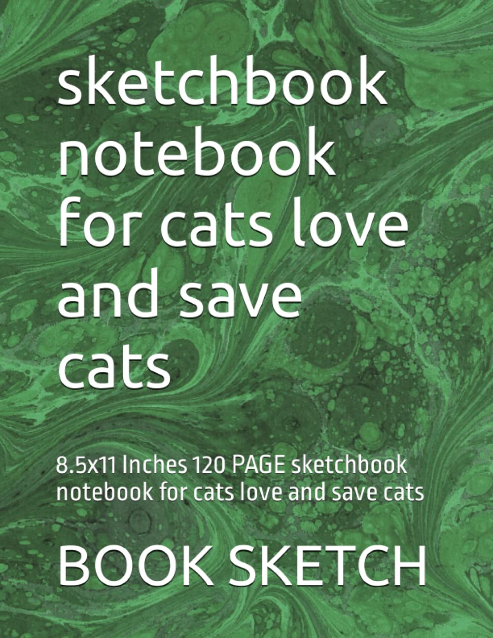 sketchbook notebook for cats love and save cats: 8.5x11 Inches 120 PAGE sketchbook notebook for cats love and save cats (Independently published)
sketchbook notebook for cats love and save cats: 8.5x11 Inches 120 PAGE sketchbook notebook for cats love and save cats (Independently published)