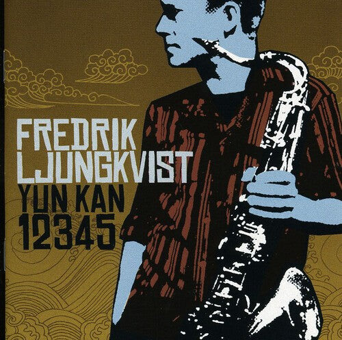 CD диск Ljungkvist, Fredrik: Yun Kan 12345
CD диск Ljungkvist, Fredrik: Yun Kan 12345