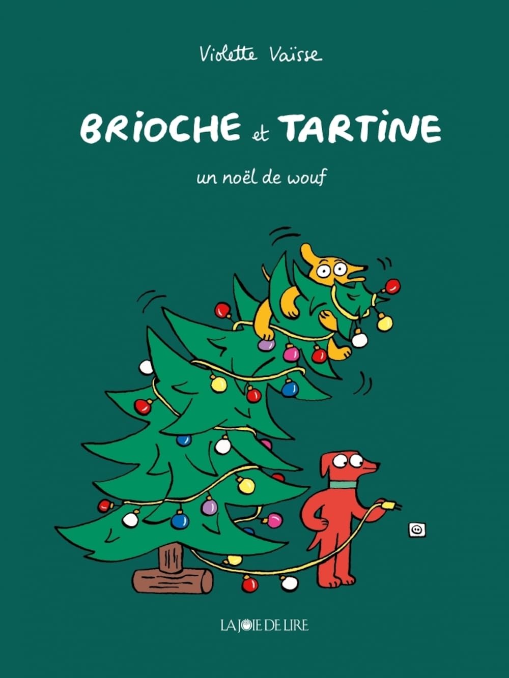 Brioche et Tartine - Un Noël de wouf (LA JOIE DE LIRE)
Brioche et Tartine - Un Noël de wouf (LA JOIE DE LIRE)