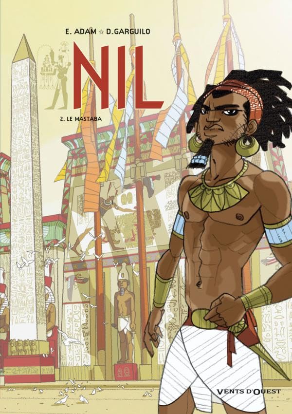 Nil - Tome 02: Le Mastaba (VENTS D'OUEST)
Nil - Tome 02: Le Mastaba (VENTS D'OUEST)