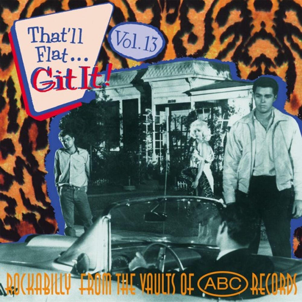 Диск CD That'll Flat Git It! Vol. 13 - Rockabilly From The Vaults Of ABC Records - Various Artists
Диск CD That'll Flat Git It! Vol. 13 - Rockabilly From The Vaults Of ABC Records - Various Artists