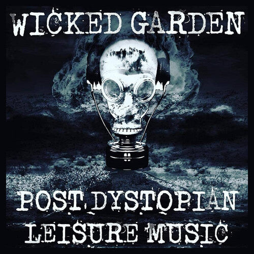 CD диск Wicked Garden: Post Dystopian Leisure Music
CD диск Wicked Garden: Post Dystopian Leisure Music