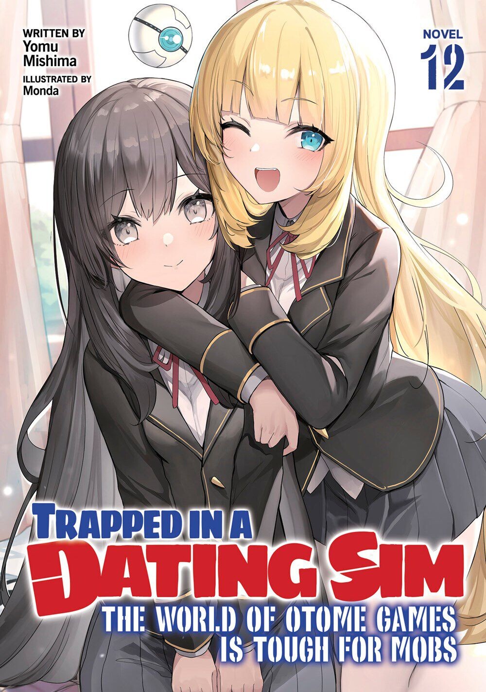 Новелла Trapped in a Dating Sim: The World of Otome Games is Tough for Mobs Novel Volume 12
Новелла Trapped in a Dating Sim: The World of Otome Games is Tough for Mobs Novel Volume 12