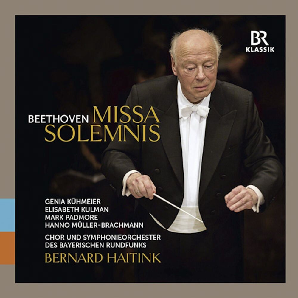 Диск CD Beethoven: Missa Solemnis - Ludwig van Beethoven, Bernard Haitink, Symphonieorchester des Bayerischen Rundfunks, Chor des Bayerischen Rundfunks 
Диск CD Beethoven: Missa Solemnis - Ludwig van Beethoven, Bernard Haitink, Symphonieorchester des Bayerischen Rundfunks, Chor des Bayerischen Rundfunks