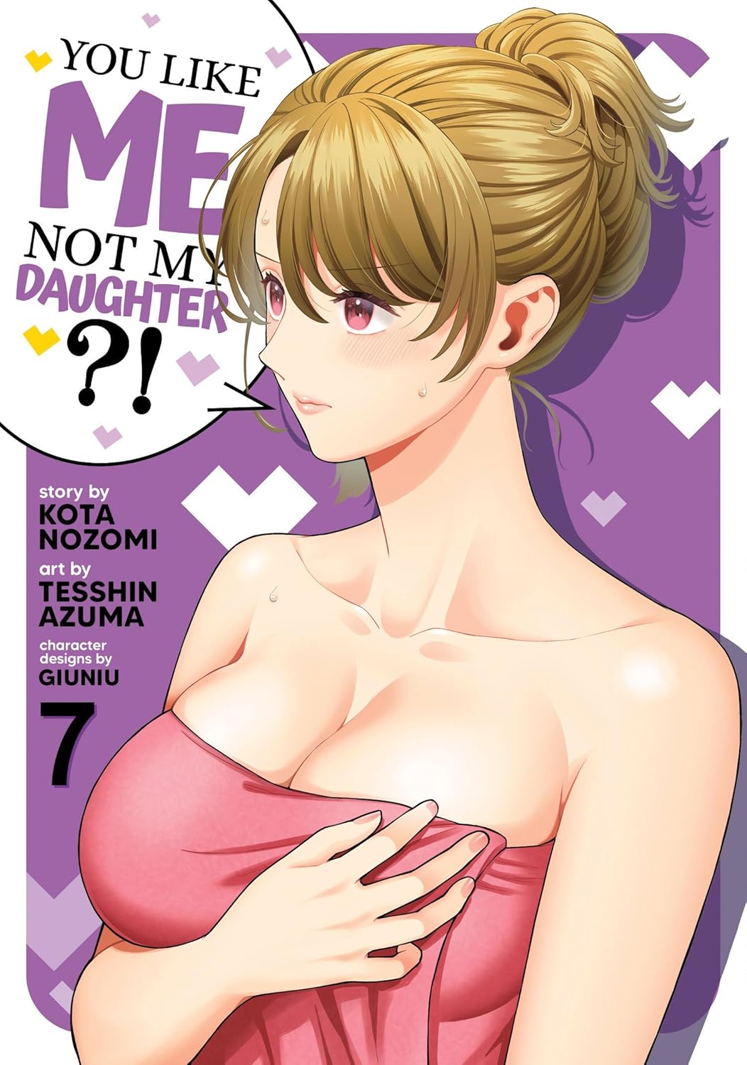 You Like Me, Not My Daughter! (Manga) Vol. 7 (Seven Seas)
You Like Me, Not My Daughter! (Manga) Vol. 7 (Seven Seas)