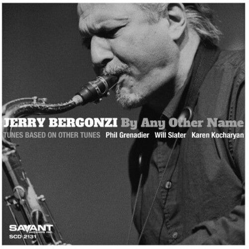 CD диск Bergonzi, Jerry: By Any Other Name
CD диск Bergonzi, Jerry: By Any Other Name