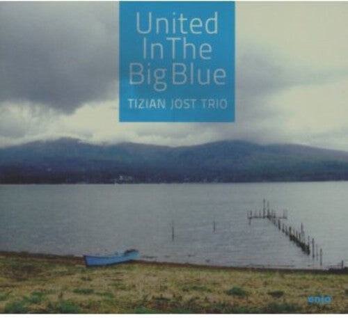 CD диск Jost, Tizian Trio: United In The Big Blue
CD диск Jost, Tizian Trio: United In The Big Blue