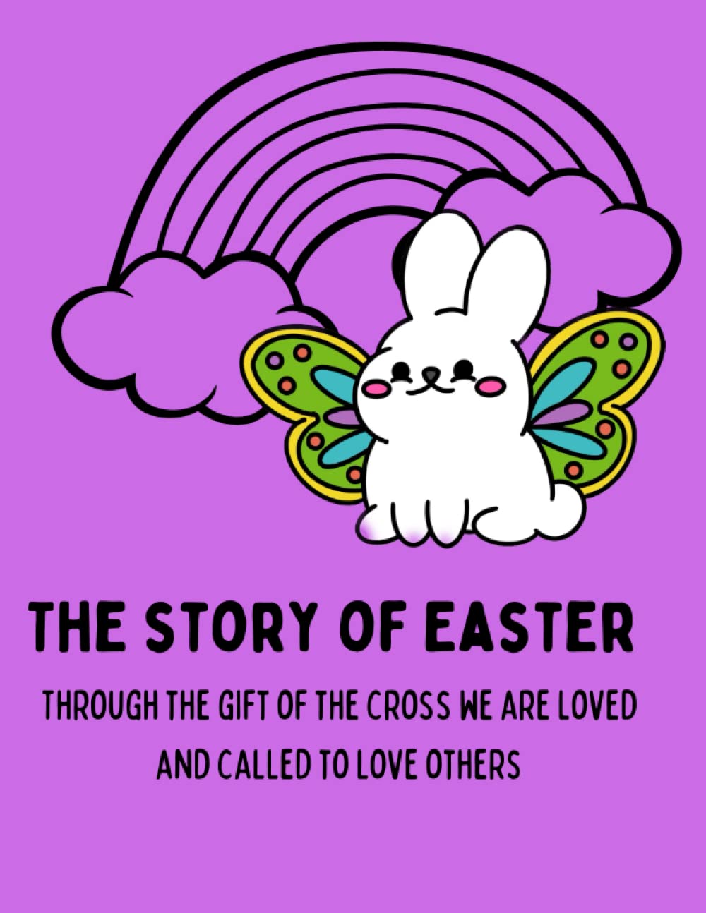 The Story of Easter: Family Coloring and Activities (Independently published)
The Story of Easter: Family Coloring and Activities (Independently published)