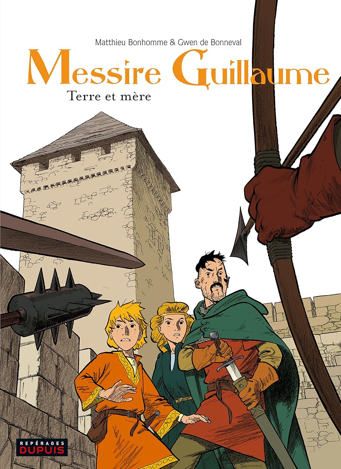 Messire Guillaume - Tome 3 - Terre et mère (DUPUIS)
Messire Guillaume - Tome 3 - Terre et mère (DUPUIS)