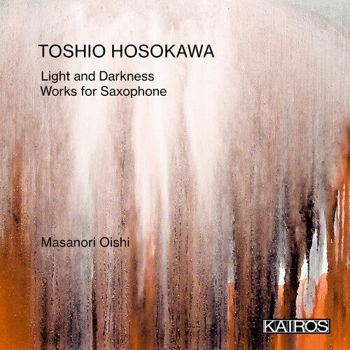 CD диск Hosokawa, Toshio: Light And Darkness: Works For Saxophone
CD диск Hosokawa, Toshio: Light And Darkness: Works For Saxophone