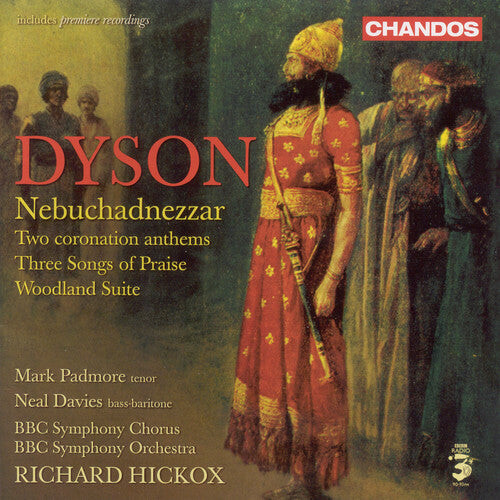 CD диск Dyson / Padmore / Davies / BBC So Orch / Hickox: Nebuchadnezzar / Two Coronation Anthems
CD диск Dyson / Padmore / Davies / BBC So Orch / Hickox: Nebuchadnezzar / Two Coronation Anthems