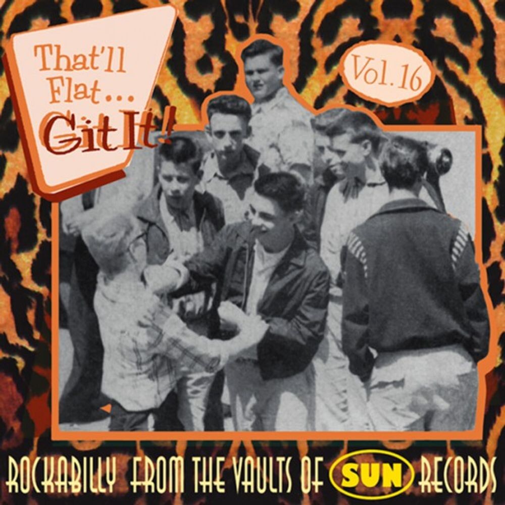 Диск CD That'll Flat Git It! Vol. 16 - Rockabilly From The Vaults Of Sun Records - Various Artists
Диск CD That'll Flat Git It! Vol. 16 - Rockabilly From The Vaults Of Sun Records - Various Artists