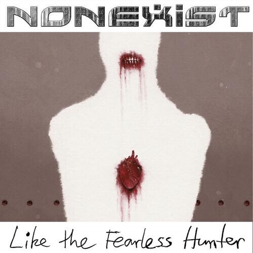 Виниловая пластинка Nonexist - Like The Fearless Hunter 
Виниловая пластинка Nonexist - Like The Fearless Hunter