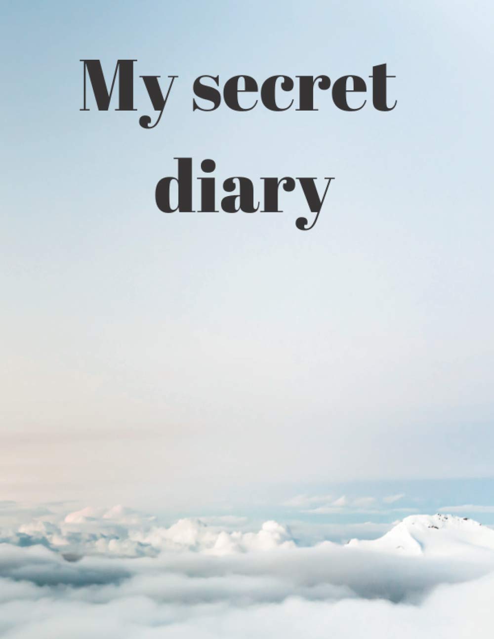 My secret diary: The journal (Independently published)
My secret diary: The journal (Independently published)