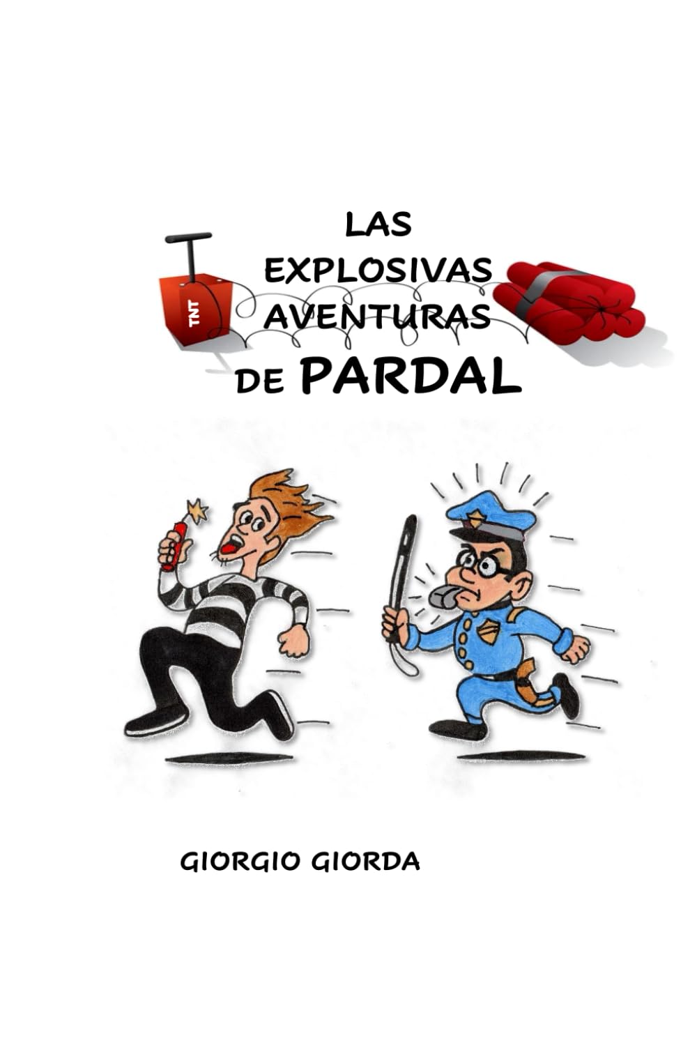 Las explosivas aventuras de Pardal (Spanish Edition)
Las explosivas aventuras de Pardal (Spanish Edition)