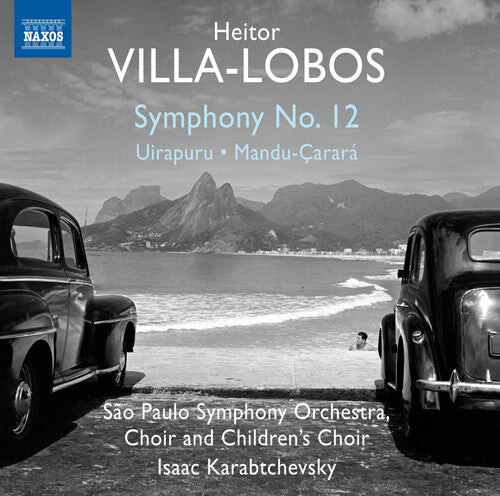 CD диск Villa-Lobos / Sao Paulo Symphony Choir & Children: Symphony No. 12 - Uirapuru - Mandu-Carara 
CD диск Villa-Lobos / Sao Paulo Symphony Choir & Children: Symphony No. 12 - Uirapuru - Mandu-Carara