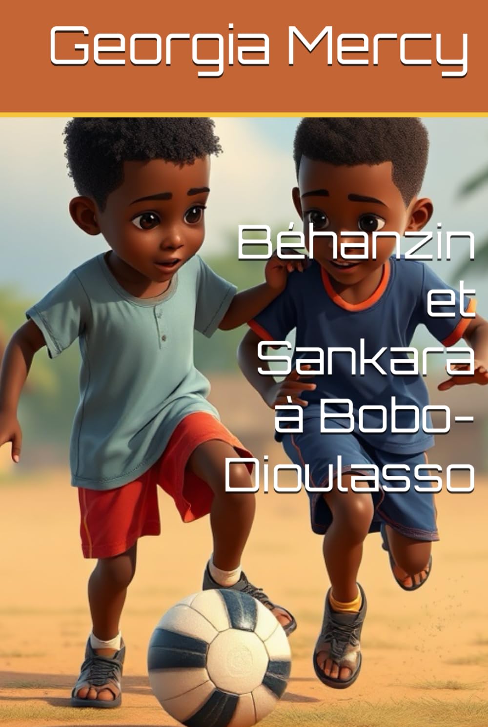Béhanzin et Sankara à Bobo-Dioulasso (French Edition) (Independently published)
Béhanzin et Sankara à Bobo-Dioulasso (French Edition) (Independently published)