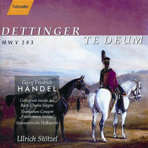 CD диск Handel / Fries / Fuhs / Rexroth / Nolte / Stotzel: Te Deum for the Victory of Dettingen
CD диск Handel / Fries / Fuhs / Rexroth / Nolte / Stotzel: Te Deum for the Victory of Dettingen
