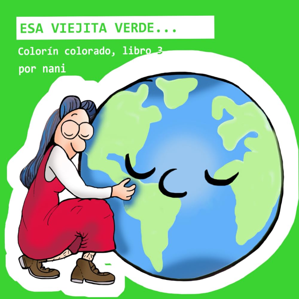 Esa viejita verde (Spanish Edition) (Independently published)
Esa viejita verde (Spanish Edition) (Independently published)