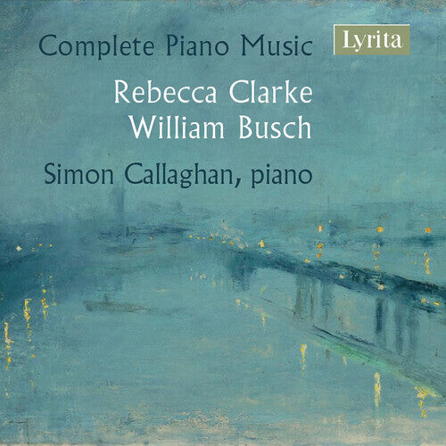CD диск Busch / Callaghan: Complete Piano Music
CD диск Busch / Callaghan: Complete Piano Music