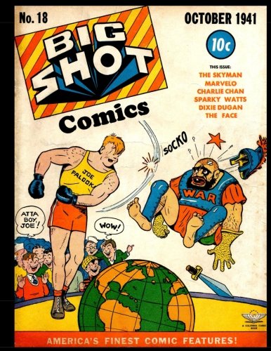Big Shot Comics #18: Golden Age Humor Comic 1941 (CreateSpace Independent Publishing Platform)
Big Shot Comics #18: Golden Age Humor Comic 1941 (CreateSpace Independent Publishing Platform)