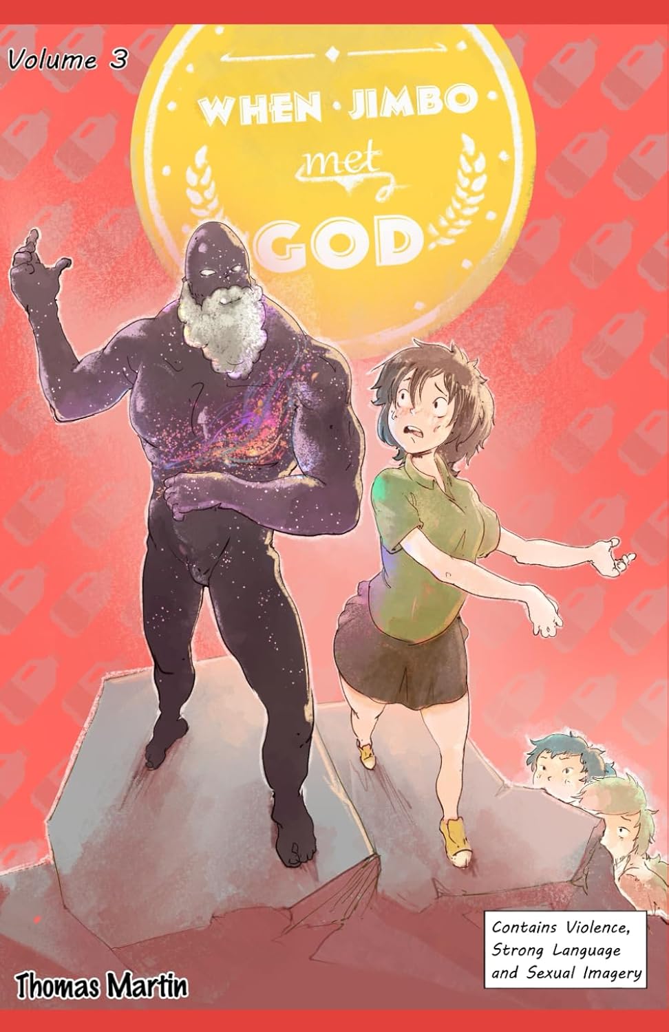 When Jimbo met GOD! Volume 3 (Independently published)
When Jimbo met GOD! Volume 3 (Independently published)