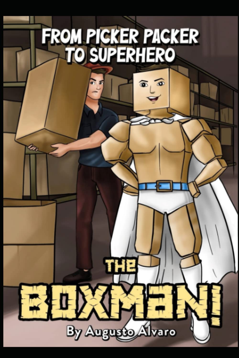 From Picker Packer to Superhero, The Boxman! (Independently published)
From Picker Packer to Superhero, The Boxman! (Independently published)