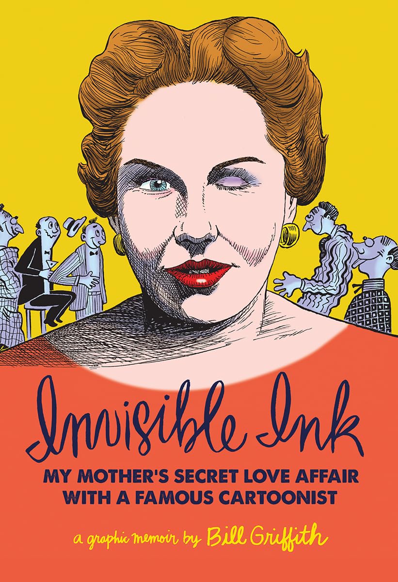 Invisible Ink: My Mother's Love Affair With A Famous Cartoonist (Fantagraphics Books)
Invisible Ink: My Mother's Love Affair With A Famous Cartoonist (Fantagraphics Books)