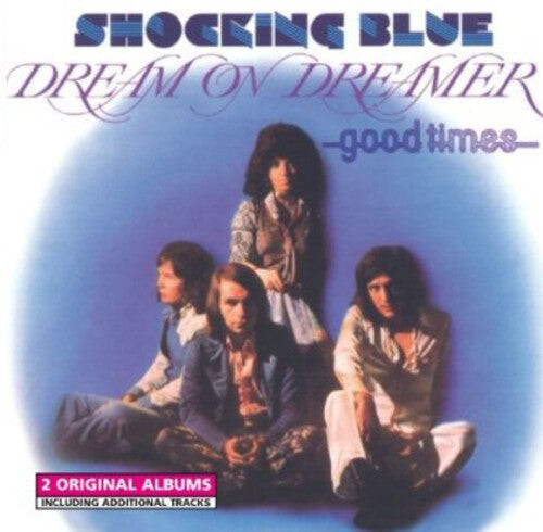 CD диск Shocking Blue: Dream on Dreamer/Good Times
CD диск Shocking Blue: Dream on Dreamer/Good Times