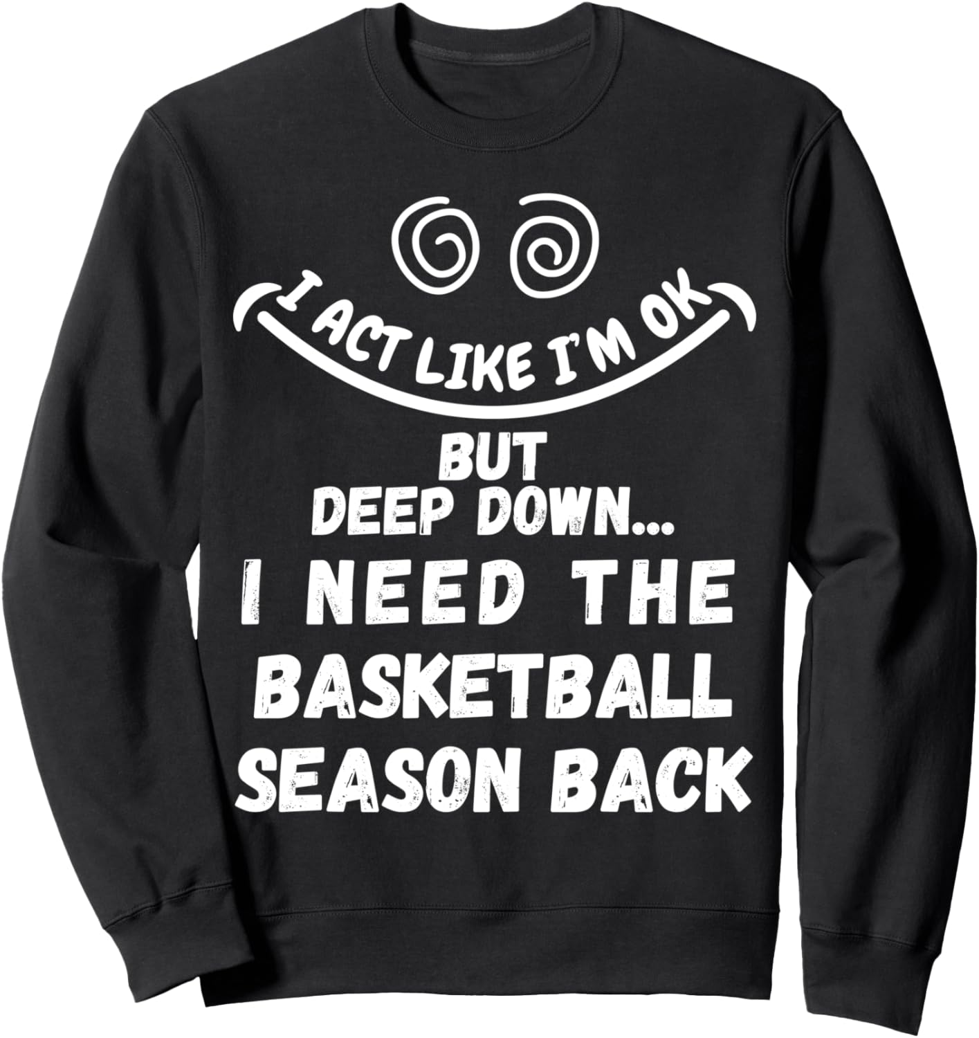 Незаменимая толстовка с цитатой из баскетбольного сезона Act Like I'M Ok But Deep Down Apparel&Tees, черный
Незаменимая толстовка с цитатой из баскетбольного сезона Act Like I'M Ok But Deep Down Apparel&Tees, черный