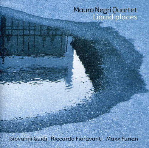 CD диск Negri, Mauro Quartet: Liquid Places
CD диск Negri, Mauro Quartet: Liquid Places