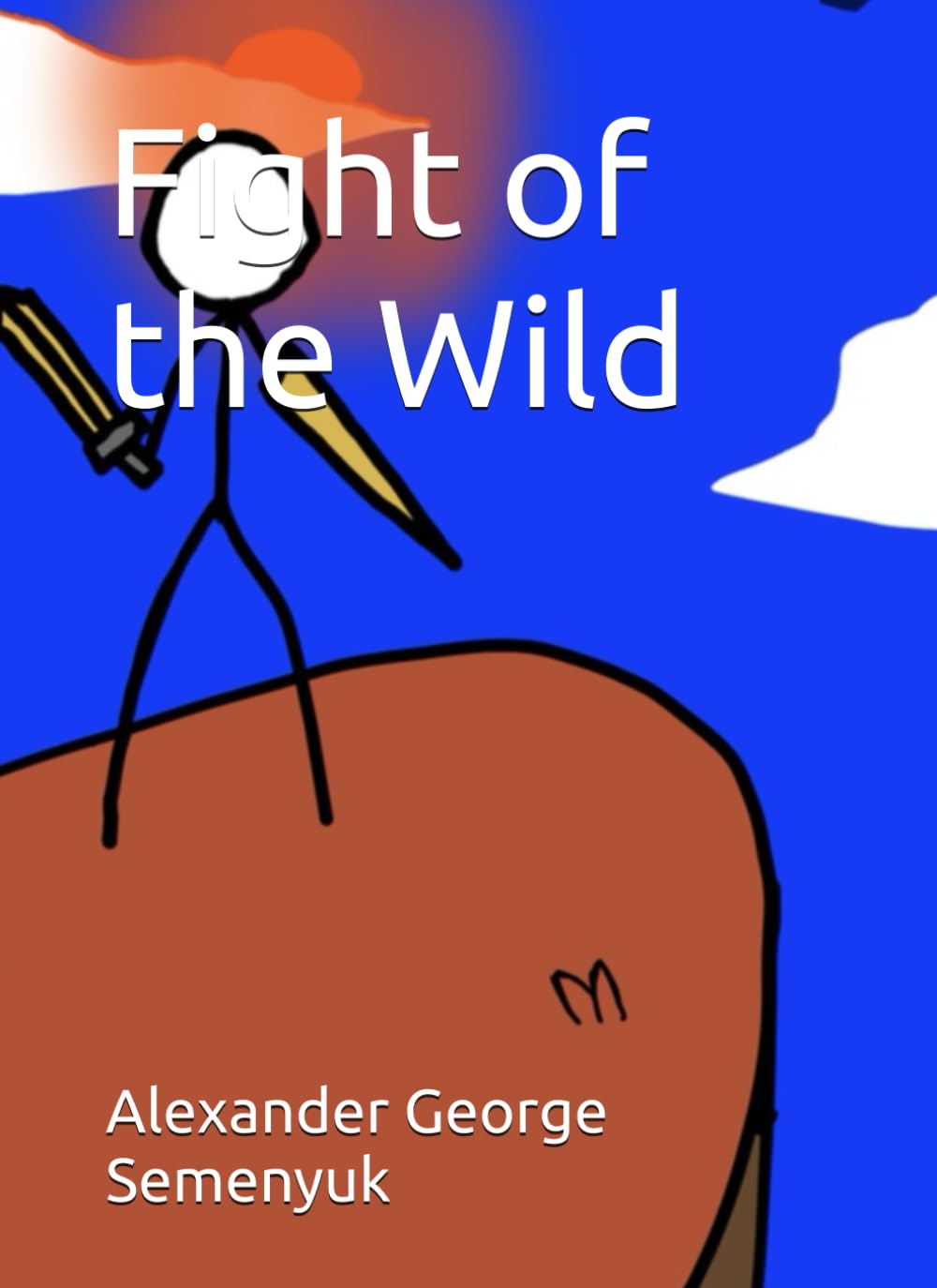 Fight of the Wild (Independently published)
Fight of the Wild (Independently published)