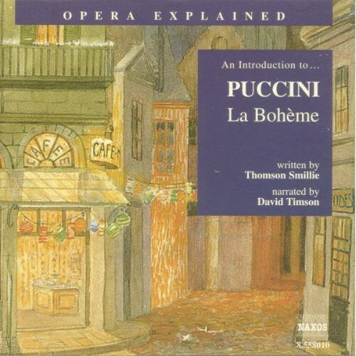 CD диск Puccini / Smillie / Timson: Opera Explained: La Boheme
CD диск Puccini / Smillie / Timson: Opera Explained: La Boheme