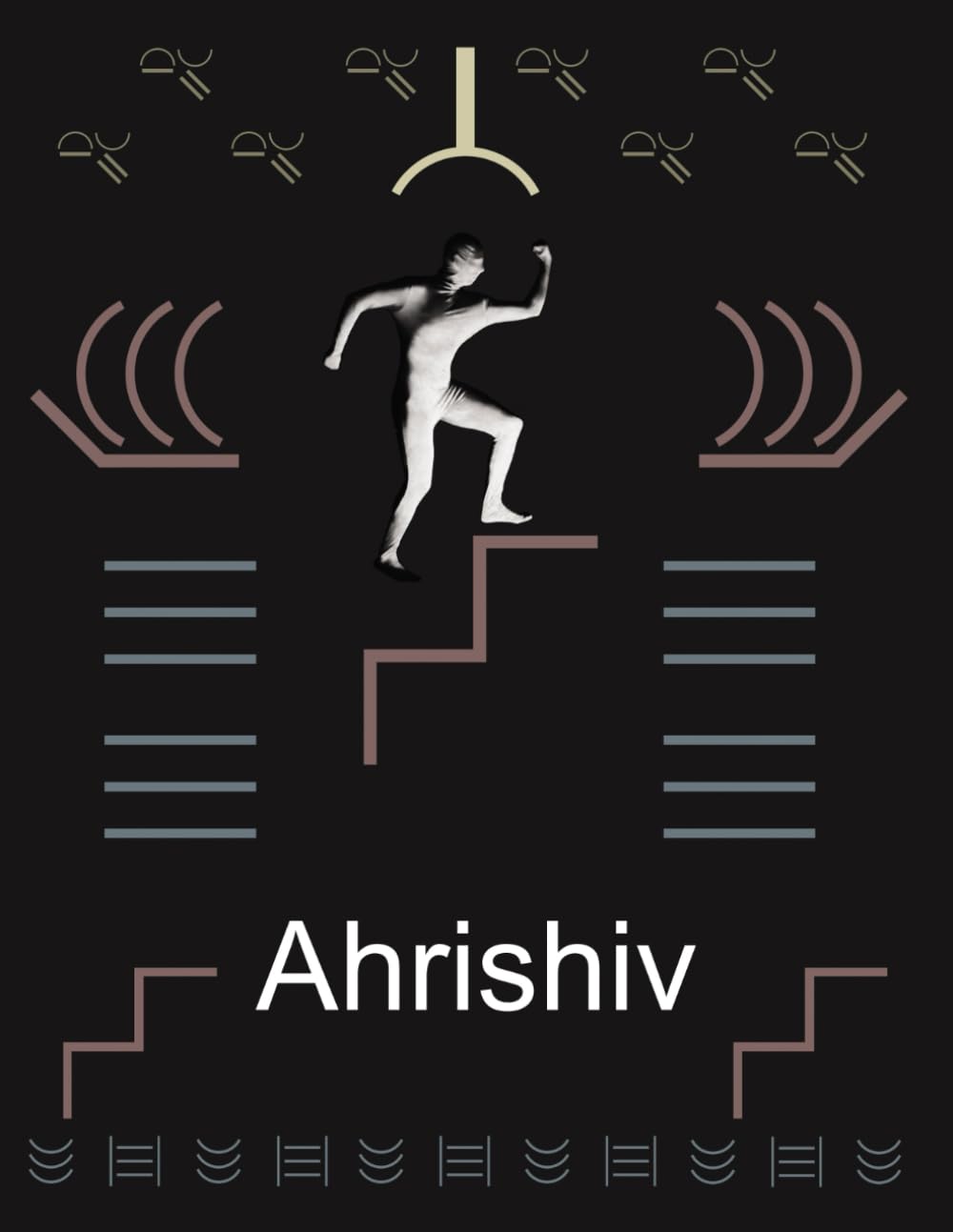 Ahrishiv: A Hypersigil Genre (Butoh Technomancy) (Independently published)
Ahrishiv: A Hypersigil Genre (Butoh Technomancy) (Independently published)