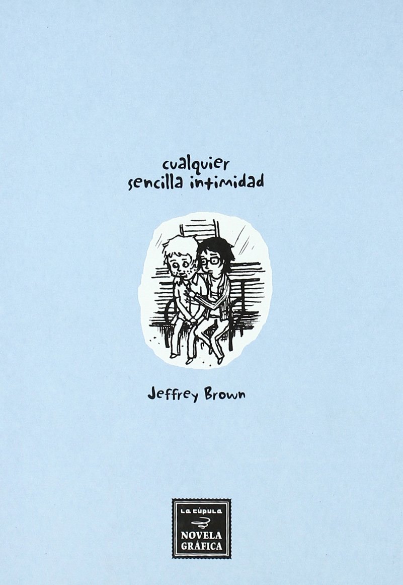 Cualquier sencilla intimidad (Ediciones La Cúpula, S.L.)
Cualquier sencilla intimidad (Ediciones La Cúpula, S.L.)