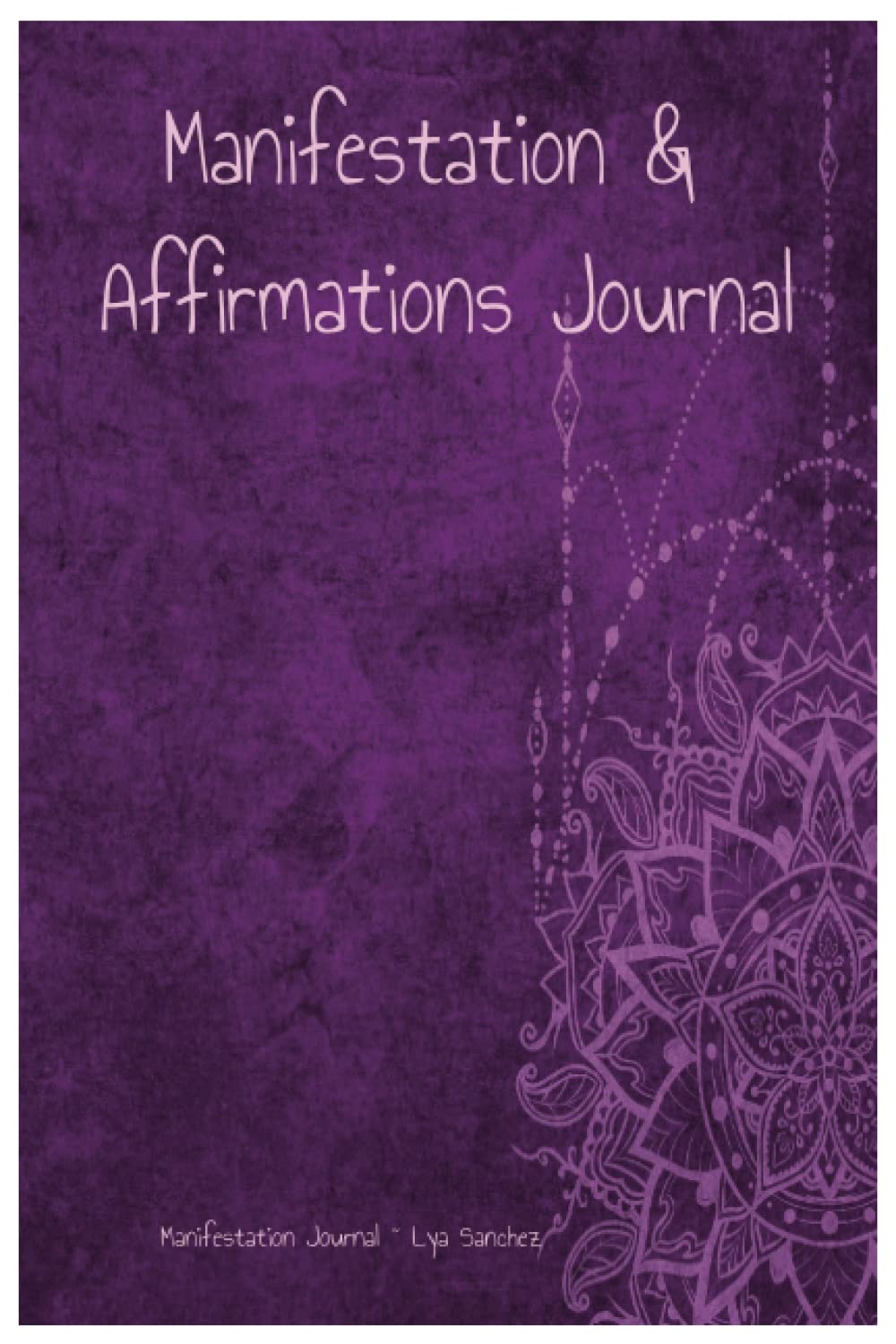 Manifestation and Affirmations Journal (Independently published)
Manifestation and Affirmations Journal (Independently published)