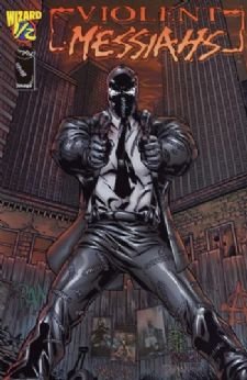 Violent Messiahs (Wizard 1/2 Mail-in Special Edition) 2001 (Image Comics)
Violent Messiahs (Wizard 1/2 Mail-in Special Edition) 2001 (Image Comics)