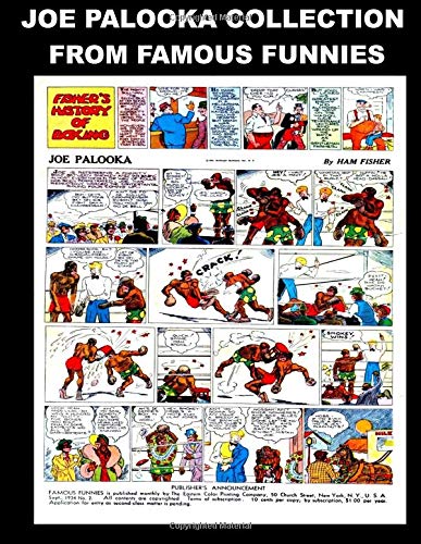 Joe Palooka Collection From Famous Funnies: Joe Palooka From The Golden Age Comics Famous Funnies - Classic Comic Reprints From Golden Age Reprints (CreateSpace Independent Publishing Platform)
Joe Palooka Collection From Famous Funnies: Joe Palooka From The Golden Age Comics Famous Funnies - Classic Comic Reprints From Golden Age Reprints (CreateSpace Independent Publishing Platform)