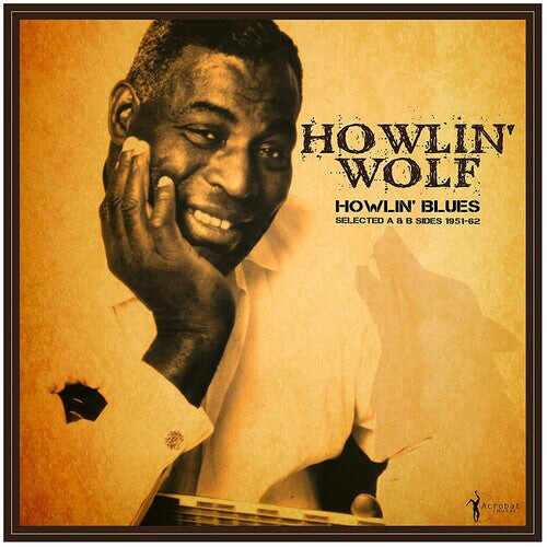Виниловая пластинка Howlin' Wolf: Howlin' Blues Selected A & B Sides 1951-1962
Виниловая пластинка Howlin' Wolf: Howlin' Blues Selected A & B Sides 1951-1962