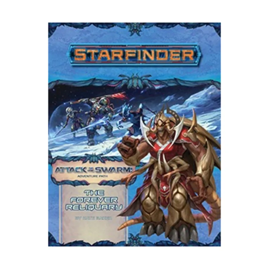 Модуль #22 "Attack of the Swarm #4 - The Forever Reliquary", Starfinder Adventure Path #001 - #030
Модуль #22 "Attack of the Swarm #4 - The Forever Reliquary", Starfinder Adventure Path #001 - #030